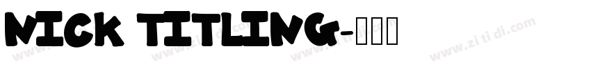 Nick Titling字体转换